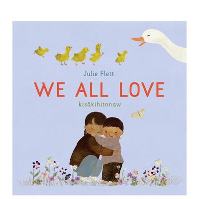【现货】我们都爱【We Do Too!】We All Love英文儿童绘本人际关系Julie Flett精装Greystone books进口原版书9781778403279