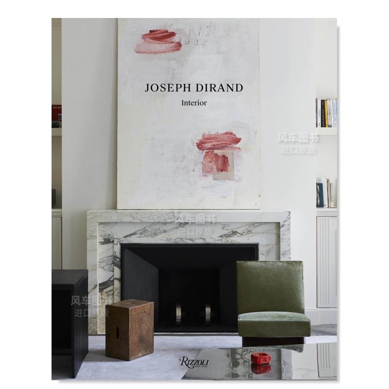 【预售】约瑟夫康拉德：空间、内饰英文室内设计师/工作室精装进口原版外版书籍Joseph Dirand: Spaces/Interiors