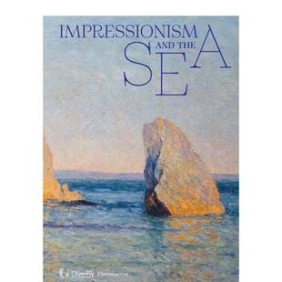 【预售】印象主义与海Impressionism and the Sea英文外国美术19世纪Cyrille SciamaFlammarion精装进口原版书9782080455482