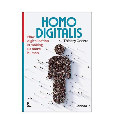 【预售】数字同人Homo Digitalis英文社会科学Thierry Geerts平装Lannoo Publishers进口原版书9789401485623