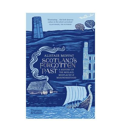 【现货】【T&H】苏格兰被遗忘的历史Scotland’s Forgotten Past英文人文历史Alistair Moffat精装Thames & Hudson进口原版书9780