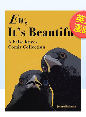 【预售】咦真美 我能有什么坏心思呢 ins知名画家乔舒亚全新力作【False Knees】Ew, It's Beautiful英文漫画图书Joshua Barkman平