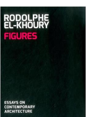 【现货】当代建筑关键全景Figures英文建筑设计风格与材料构造Rodolphe el-Khoury?精装Oscar Riera Ojeda进口原版书9789881224958
