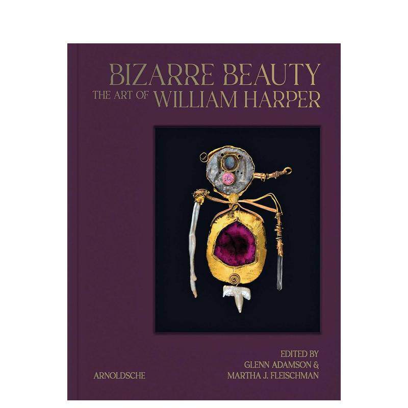 【预售】怪诞美学Bizarre Beauty英文艺术家艺术工作室Glenn Adamson精装Arnoldsche Art Publishers进口原版书97838979071