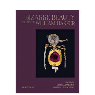 【预售】怪诞美学Bizarre Beauty英文艺术家艺术工作室Glenn Adamson精装Arnoldsche Art Publishers进口原版书97838979071