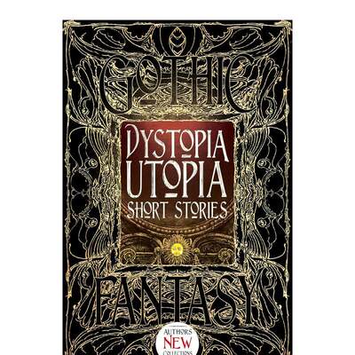 【现货】反乌托邦短篇小说Dystopia Utopia Short Stories英文文学小说Dave Golder精装Flame Tree进口原版书9781783619986