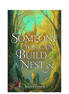 【现货】【2025年星云奖佳长篇小说奖】可以安家的人Someone You Can Build A Nest In英文文学小说John Wiswell平装Quercus Book