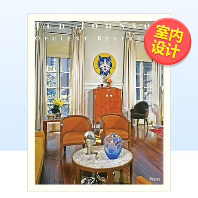 【现货】杰德·约翰逊: 奢华而克制的室内装饰英文室内设计师/工作室精装进口原版外版书籍Jed Johnson: Opulent Restraint Inter