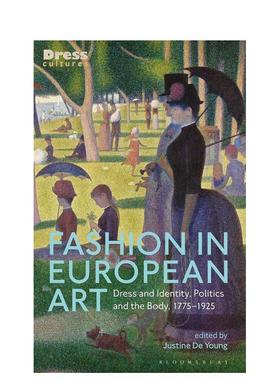 【预售】欧洲艺术中的时尚【Dress Cultures】Fashion in European Art英文时尚风格与历史Justine De Young平装Bloomsbury Visua