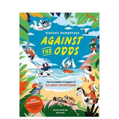 【预售】逆风而行：20位伟大探险家的非凡奋斗Against the Odds: The Incredible Struggles of 20 Adventurers英文进口原版儿童绘