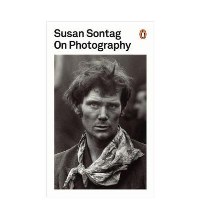 【现货】论摄影 苏珊桑塔格On Photography英文摄影技法Susan Sontag简装Penguin Classics 进口原版书9780141035789