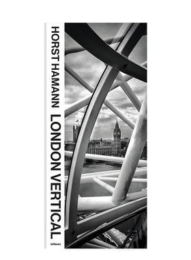 【预售】纵向伦敦英文摄影人文景观进口原版外版书精装14岁以上London Vertical Horst Hamann teNeues