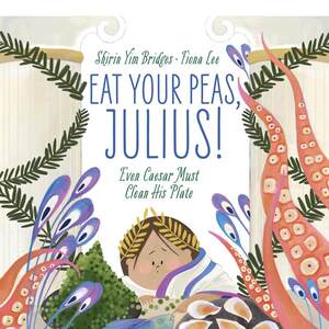 【现货】吃你的豌豆朱利叶斯Eat Your Peas Julius英文儿童绘本知识百科3-6岁精装Shirin Yim Bridges进口原版书Cameron978195183