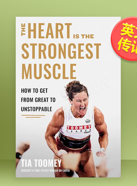 【现货】心脏是*强壮的肌肉：如何从优秀到势不可挡英文文学传记进口原版外版书平装14岁以上The Heart is the Strongest Muscl