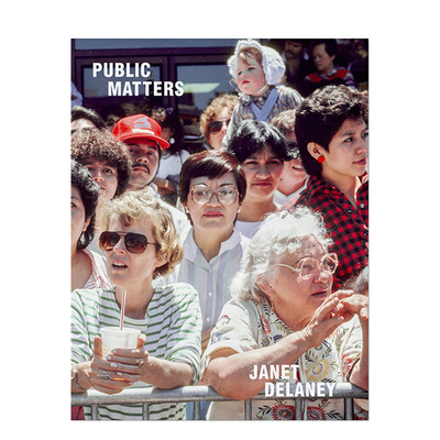 【现货】【签名版】我们 在乎Public Matters英文摄影集摄影师专辑Janet Delaney简装MACK Publishing进口原版书S9781912339020