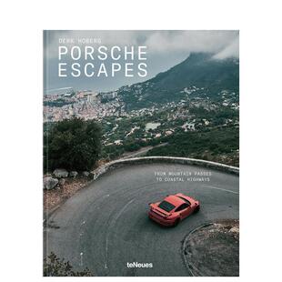 英文生活综合97839617174 Highways From Porsche 原版 Passes 保时捷驰骋从山隘到滨海公路 Coastal Mountain 预售 Escapes