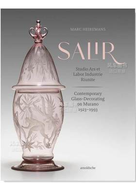 【预售】穆拉诺岛的当代玻璃装饰 1923-1993英文工业产品设计进口原版书SALIR: Studio Ars et Labor Industrie Riunite: Contemp