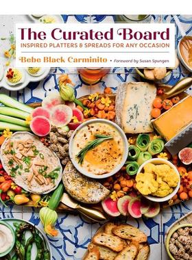 【预售】精心制作的餐盘 适合任何场合的灵感拼盘和配菜Curated Board英文餐饮Black Carminito精装进口原版书Abrams9781949480511