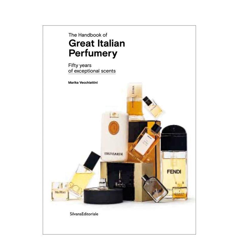 【预售】意大利伟大香水手册 五十年非凡香氛The Handbook of Great Italian Perfumery 英文时尚风格与历史Marika Vecchiattini平