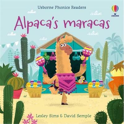 【现货】阿尔帕卡的沙球【Phonics Readers】Alpaca’s Maracas英文儿童自然拼读Lesley Sims纸板书Usborne children’s books3-6