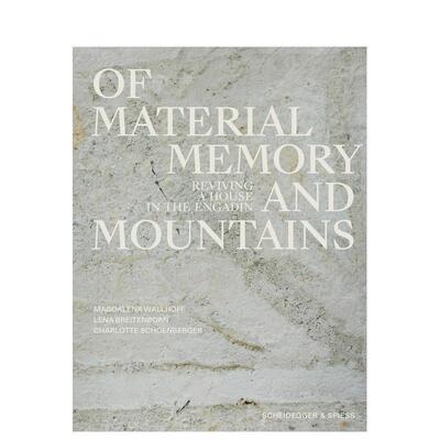 【预售】材料、记忆与山脉: 恩加丁一座老宅的重生 Of Material， Memory， and Mountains :Reviving a House 原版英文建筑设计