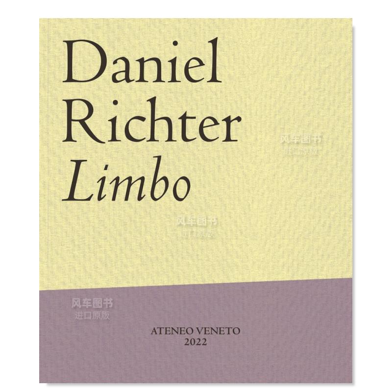 【预售】德国艺术家丹尼尔·里希特：不定英文外国美术当代进口原版外版书精装Daniel Richter: LimboEva Meyer-HermannThaddaeu