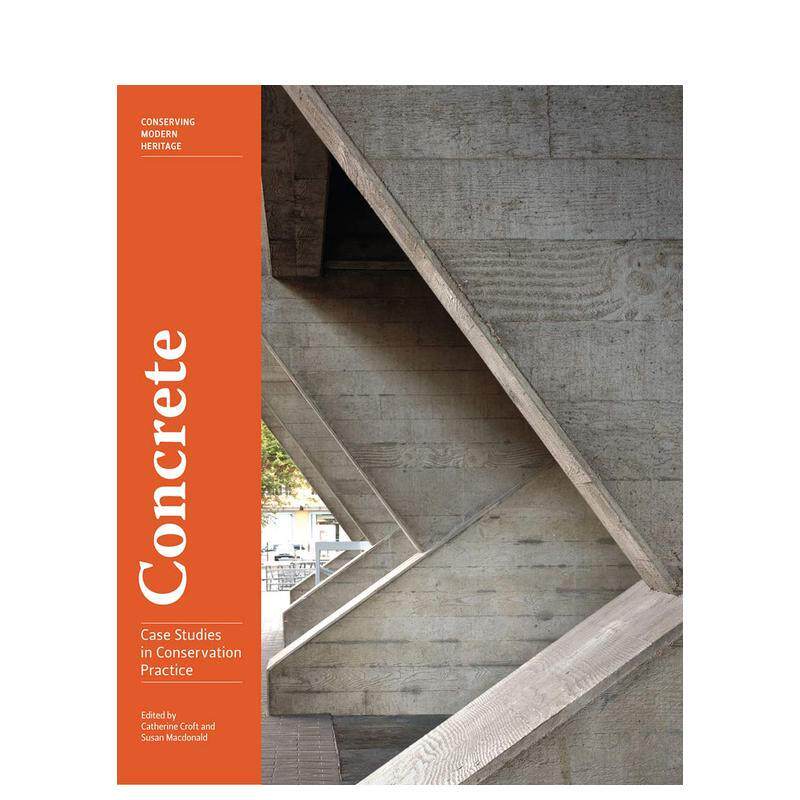 【现货】混凝土 - 保护实践案例研究Concrete - Case Studies in Conservation Practice英文建筑设计风格与材料构造Susan Macdon