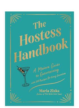 【现货】待客之道  一人一碗食作者Maria ZizkaThe Hostess Handbook 英文餐饮Maria Zizka精装Artisan进口原版书9781 8291807