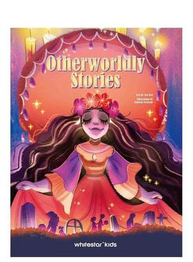 【现货】超凡世界的故事Otherworldly Stories英文儿童故事Tea Orsi精装White star9-12岁进口原版书9788854421653