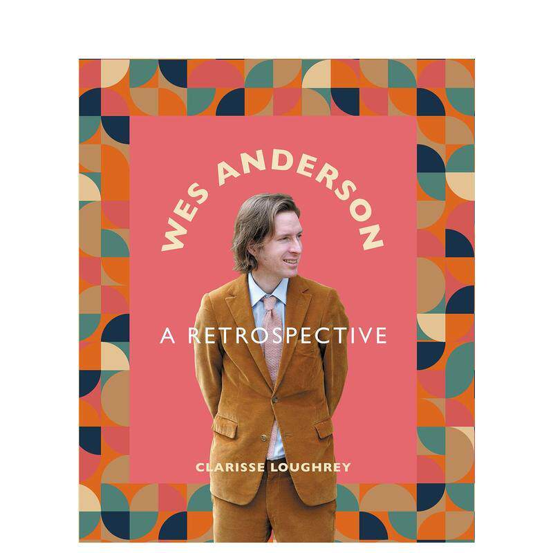 【预售】韦斯安德森回顾Wes Anderson: A Retrospective英文影视Clarisse Loughrey精装Gemini Editions进口原版书9781786751768