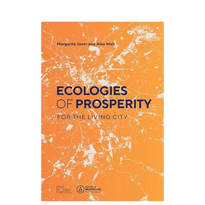【预售】生命繁荣的生态体系Ecologies of Prosperity For the Living英文建筑设计Margarita Jover平装ORO Editions进口原版书97