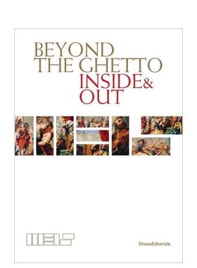 【预售】*越犹太区 内外视觉Beyond the Ghetto 英文人文历史Andreina Contessa平装Silvana进口原版书9788836 5961