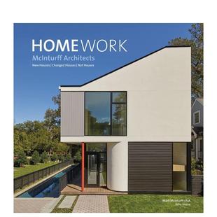 英文建筑建筑风格 与材料构造Mark McInturff精装 Publishing进口原版 家作新宅改造非宅HomeWork Images 书9781864708592 预售