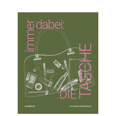 【预售】随身之物 手袋德语immer dabei英文鞋包配饰Inez Florschütz精装Arnoldsche Art Publishers进口原版书9783897907393