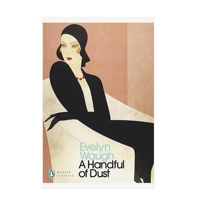 【预售】一把灰尘企鹅现代经典英文文学小说A Handful of Dust平装进口原版书Waugh  Evelyn Random House
