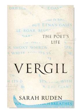【预售】维吉尔：诗人的一生英文文学传记进口原版外版书精装14岁以上【Ancient Lives】Vergil: The Poet's Life Sarah Ruden Y