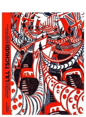 【预售】艺术家Lill Tschudi现代油毡版画的精彩 1930–1950Lill Tschudi英文外国美术20世纪Scheidegger & Spiess精装进口原版书