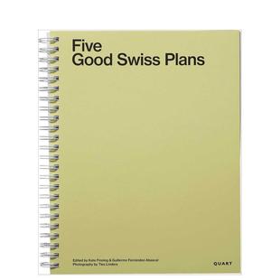 Good Swiss Publishers进口原版 预售 书9783 Quart 五个优秀瑞士规划方案Five Finning平装 Plans英文建筑设计建筑师工作室Kate