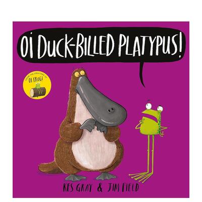 【现货】【青蛙和朋友们】嘿鸭嘴兽【Oi Frog and Friends】Oi Duck-billed Platypus!英文儿童绘本IP系列Kes Gray平装3-6岁Hodde