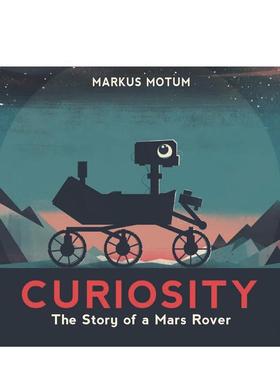 【预售】火星探测器的故事Curiosity The Story of a Mars Rover英文儿童桥梁书6-9岁进口原版书Markus Motum  Candlewick Press