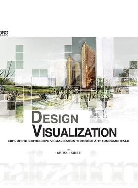 【预售】设计可视化Design Visualization英文建筑设计Shima Rabiee平装ORO Editions进口原版书9781941806036