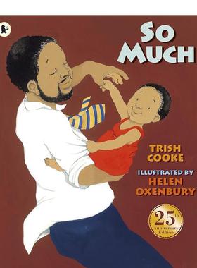 【预售】太多啦So Much 英文儿童绘本人际关系3-6岁平装Helen Oxenbury & Trish Cooke进口原版书Walker Books UK9781406390728