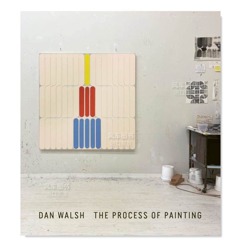 【预售】丹·沃尔什：绘画的过程Dan Walsh: The Process of Painting英文外国美术原版图书进口外版书籍Walsh, Dan; Nickas, B