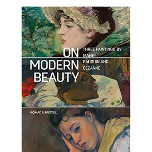 Getty Publica 马奈高更塞尚 Beauty英文外国美术15至18世纪Richard Modern 论现代之美 三幅画On Trust Brettell简装 现货