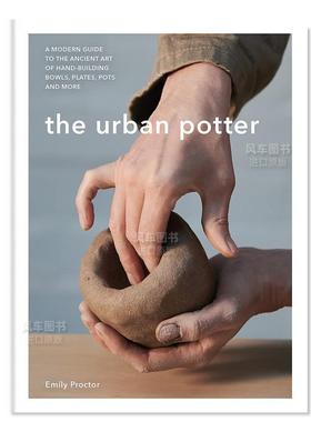 【预售】城市陶艺家英文手工制作进口原版外版书精装The Urban Potter Emily Proctor Kyle Books