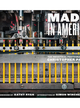 【预售】美国制造：Chrisher Payne工业摄影作品集英文摄影摄影师专辑进口原版外版书精装14岁以上Made in America: The Indus