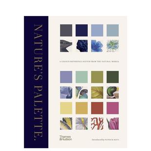 【现货】【T&H】自然界调色板 自然界的色彩参考系统Nature‘s Palette英文社会科学Patrick Baty精装进口原版书9780500252468