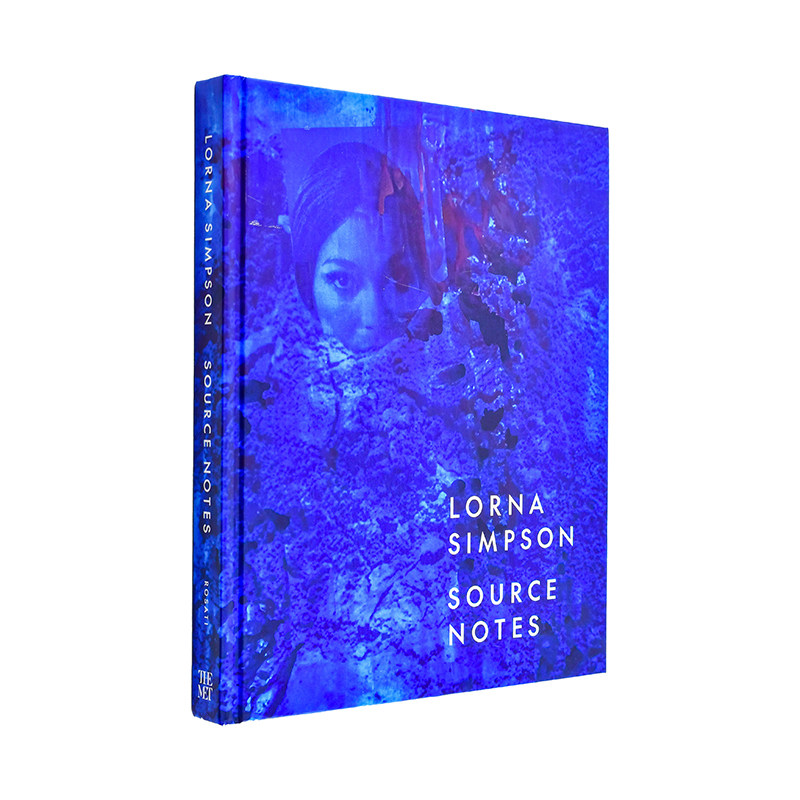 【现货】洛娜辛普森 来源注释Lorna Simpson英文外国美术当代Lauren Rosati精装Metropolitan Museum of Art进口原版书9781588398