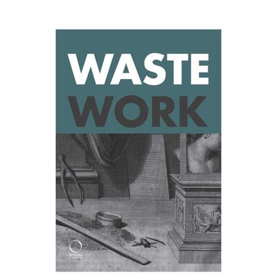 【预售】废料工作剪辑室里的早期现代故事Wastework英文博物馆展览私人收藏画册Francesca BorgoOfficina Libraria平装进口原版书