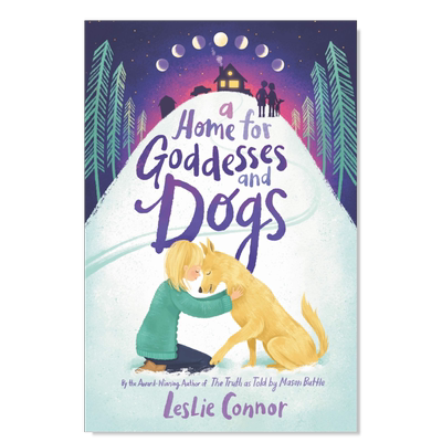 【现货】女神和狗的家英文儿童分阶阅读进口原版书Home for Goddesses and Dogs， A Connor著Katherine Tegen Books出版